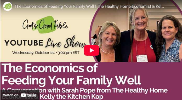 God's Good Table Podcast! | Healthy Home Economist