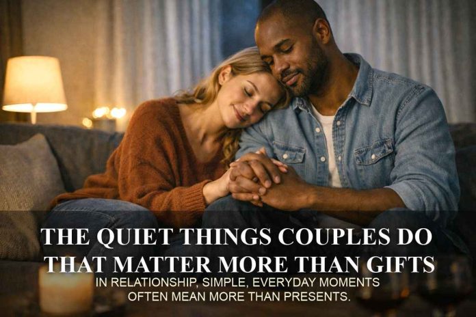 The Quiet Thing Couples Do That Matter More Than Gifts