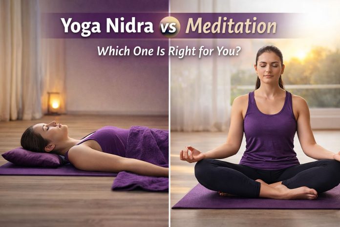 Yoga Nidra vs Meditation: Key Differences and Which Is Right for You - Fitsri Yoga